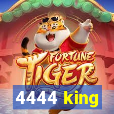 4444 king